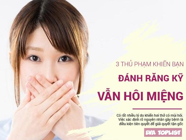 Những nguyên nhân khiến bạn đánh răng kỹ càng nhưng hơi thở vẫn có mùi khó chịu
