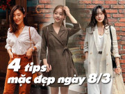 Thời trang - Xinh - xấu chưa biết, nhưng 8/3 mà muốn mặc đẹp, nàng công sở cứ nằm lòng 4 tips này