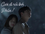 Eva Yêu - Cưới đi rồi tính (Phần 1)