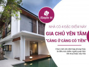 Clip Eva - Nhà có 4 đặc điểm này, gia chủ yên tâm vì càng ở lâu càng có tiền