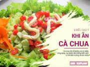 Sức khỏe - Cà chua biến thành "độc dược" khi ăn theo những cách này