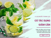 Làm đẹp - 5 loại nước thanh lọc cơ thể, lại có giúp giảm cân lành mạnh