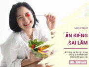 Làm đẹp - 5 thói quen ăn kiêng sai lầm khiến bạn vừa mệt mỏi lại không thể giảm cân