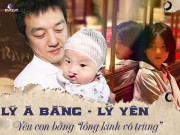 Làm mẹ - Con gái Lý Á Bằng: Từ cô bé dị tật tới du học sinh trường quý tộc