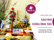 Clip Eva - Tiễn ông Táo về trời xong, gia chủ nhất định phải làm 5 điều này