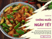 Clip Eva - Nếu đã chán mâm cao cỗ đầy, hãy thưởng thức ngay 5 món chống ngán ngày Tết này