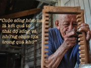 Eva tám - Bài học về người thợ mộc già và ngôi nhà cẩu thả: Thái độ sẽ quyết định cuộc đời