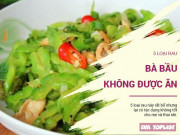 Clip Eva - 5 loại rau có hàm lượng dinh dưỡng cao nhưng chống chỉ định với bà bầu