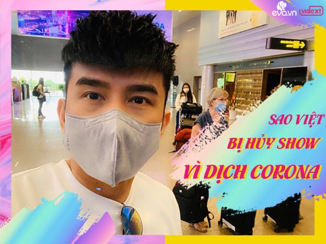 Có người bị hủy đến 20 show, sao Việt làm gì giữa dịch corona?