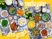 Bếp Eva - Gợi ý thực đơn cả tuần toàn món ngon, chồng không thèm hàng quán