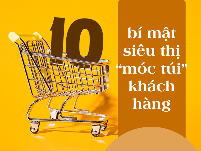 Lật tẩy bí mật siêu thị (P2): Khách ảo tưởng về hàng giá rẻ, bị lừa bởi chi tiết nhỏ