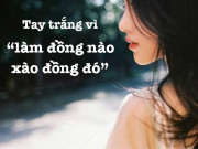 Eva tám - Ra trường lương 7 triệu/tháng, sau 5 năm vẫn không khoản phòng thân vì "làm đồng nào xào đồng đó" 