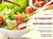 Bếp Eva - 5 món salad hương vị thanh mát, chuẩn vị để ăn trong mùa Xuân