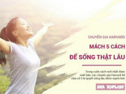 Sức khỏe - Giáo sư Harvard "mách" bạn 5 bí quyết cực đơn giản để sống lâu, khỏe mạnh hơn