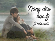 Nàng dâu bạc tỷ (Phần cuối)