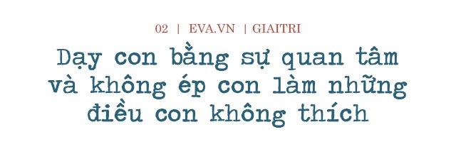 Nuôi con gái kiểu Tú Vi - Văn Anh: Dạy tự bảo vệ bản thân trước amp;#34;công dung ngôn hạnhamp;#34; - 6