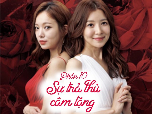 Sự trả thù câm lặng (Phần 10)