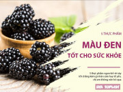 Sức khỏe - 5 thực phẩm màu đen giúp nâng cao sức khỏe toàn diện, tốt chẳng kém gì nhân sâm