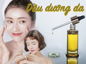 Dầu dưỡng da: siêu sao chống lão hóa, trị mụn kiêm dưỡng ẩm chị em chờ gì không dùng ngay