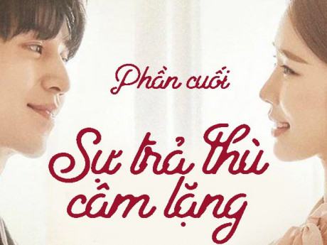 Sự trả thù câm lặng (Phần cuối)