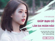 Làm đẹp - 5 tip nhỏ giúp bạn sở hữu làn da sáng bóng, mịn màng