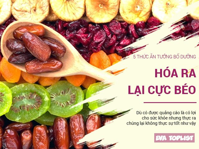 5 thực phẩm tưởng như có lợi cho sức khỏe hóa ra lại béo vô cùng