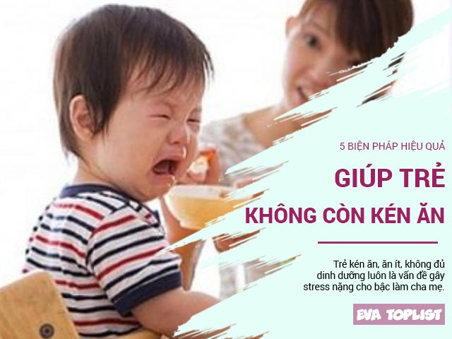 5 biện pháp đơn giản mà hiệu quả giúp trẻ không còn kén ăn