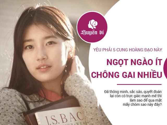 Yêu phải 5 cung hoàng đạo này là xác định ngọt ngào thì ít mà chông gai lại nhiều