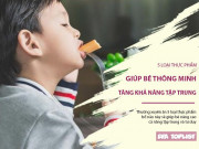 Clip Eva - 5 loại thực phẩm dễ chế biến giúp bé thông minh, tăng khả năng tập trung cao độ