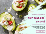 Clip Eva - 5 thực phẩm dinh dưỡng giúp dáng xinh, da khoẻ