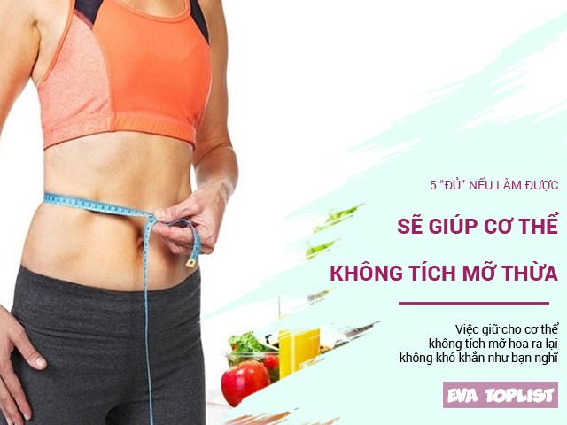 5 đủ nếu làm được hàng ngày, cơ thể bạn sẽ không tích chút mỡ thừa