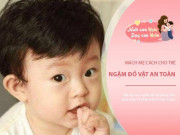 Làm mẹ - Trẻ hay ngậm đồ vật không phải là tật xấu, cha mẹ làm đúng cách con sẽ cực thông minh