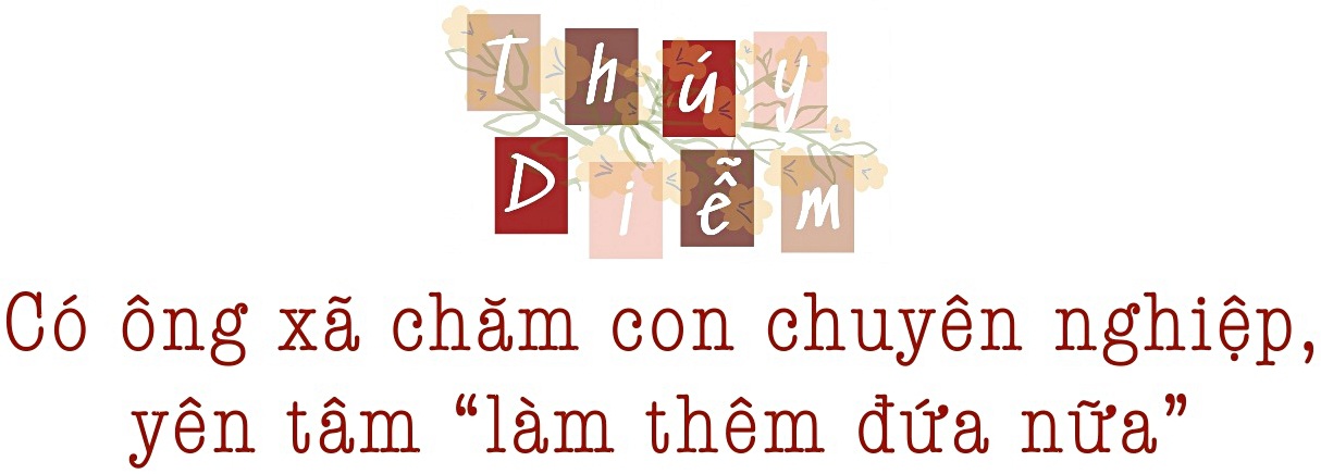 Lương Thế Thành nửa năm amp;#34;gà trống nuôi conamp;#34;, Thuý Diễm: Chồng quá chuyên nghiệp, làm đứa nữa cũng được - 13