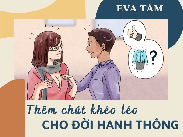 Thêm chút khôn khéo cho đời hanh thông: Cách hòa hợp với mọi kiểu tính cách