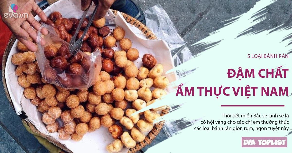 Miền Bắc se lạnh, cùng xuống đường ăn ngay 5 loại bánh rán đậm chất ...