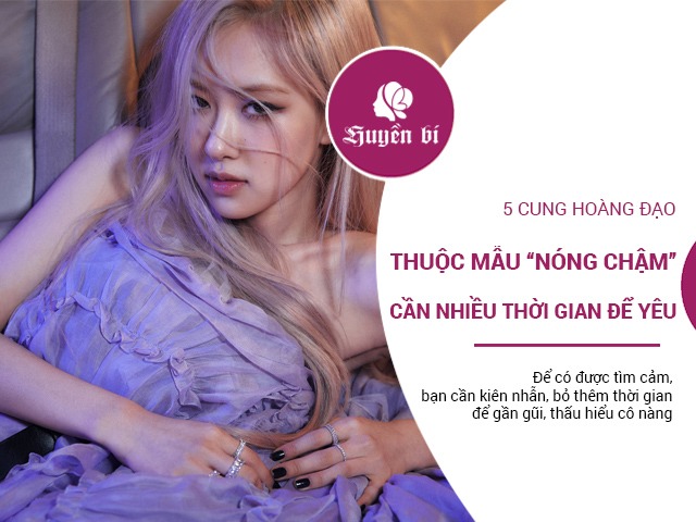 5 cung Hoàng đạo thuộc mẫu nóng chậm cần nhiều thời gian để nói yêu