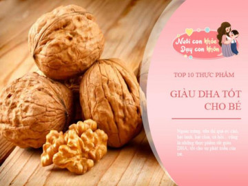 Top 10 thực phẩm giàu DHA hơn cả trứng, sữa giúp trẻ tăng chất xám
