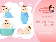 Làm mẹ - Mốc phát triển trí thông minh của trẻ sơ sinh từ 0-12 tháng, mẹ xem bé có đạt chuẩn?