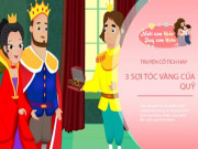Làm mẹ - Truyện cổ tích: 3 sợi tóc vàng của quỷ