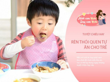 Mới ăn dặm mà làm đúng 5 quy tắc này, mẹ yên tâm rèn được con thói quen ăn tốt