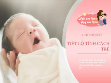 Tư thế ngủ tiết lộ tính cách khác biệt của trẻ, mẹ cần đặc biệt lưu tâm kiểu thứ 2