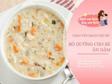 Cách nấu cháo yến mạch thịt bò cho bé tăng cân, ít bị táo bón