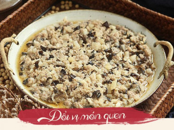 Củ đậu không chỉ ăn sống, đem chưng với thịt băm được món ngon lạ miệng