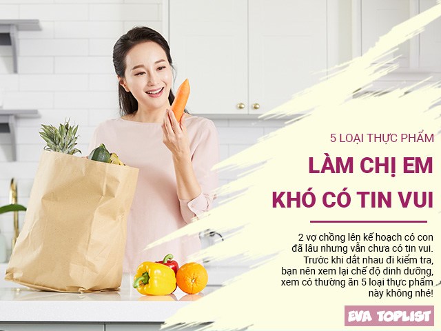 5 loại thực phẩm bổ dưỡng nhưng lại khiến chị em khó có tin vui
