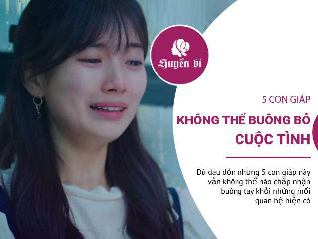 5 con giáp không thể buông tay khỏi mối tình hiện tại