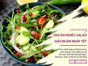 Clip Eva - Ngày Tết ăn salad rau xanh giải ngán, được tặng thêm 5 lợi ích sức khỏe này