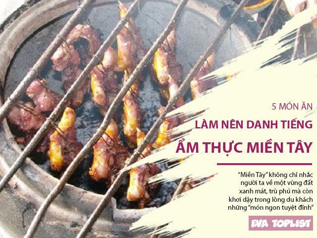 5 món ăn làm nên danh tiếng ẩm thực miền Tây sông nước