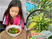 Bếp Eva - Vừa về Singapore, Đoan Trang hái rau "vườn nhà" làm ngay món này cho chồng và ái nữ