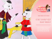 Làm mẹ - Bài học lớn từ những câu chuyện cổ tích về các loài vật, mẹ nên kể bé nghe