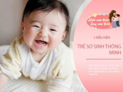 Làm mẹ - Trẻ có 5 đặc điểm thú vị này chứng tỏ rất thông minh, tương lai có thể là thiên tài